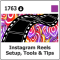 1763 Instagram Reels | Setup, Tools & Tips